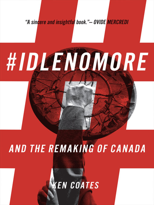 Title details for #IdleNoMore by Ken S. Coates - Available